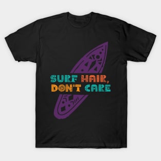 Surf Hair Don't Care T-Shirt